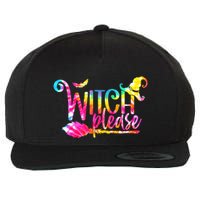 Tie Dye Witch Please Halloween Witch Vibes Witchy Gift Wool Snapback Cap