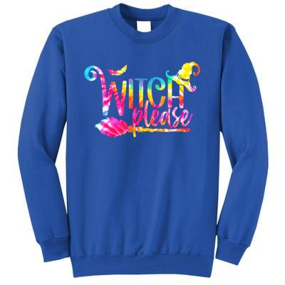 Tie Dye Witch Please Halloween Witch Vibes Witchy Gift Sweatshirt