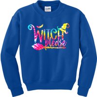 Tie Dye Witch Please Halloween Witch Vibes Witchy Gift Kids Sweatshirt