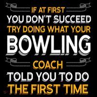 Try Doing What Your Bowling Coach Told You Motivational Gift Flexfit Unipanel Trucker Cap