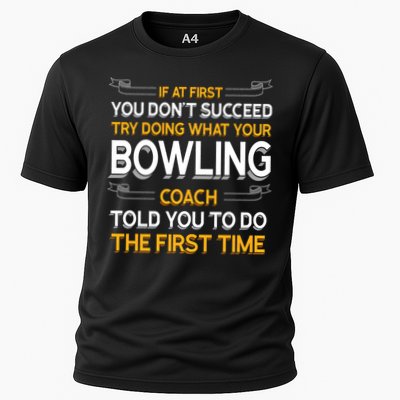 Try Doing What Your Bowling Coach Told You Motivational Gift Performance Shirt