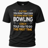 Try Doing What Your Bowling Coach Told You Motivational Gift Cooling Performance Crew T-Shirt