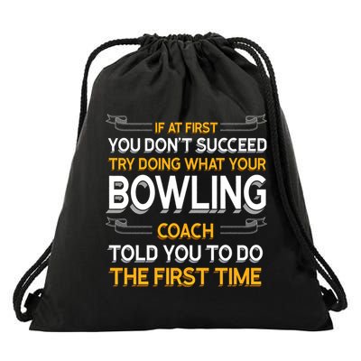 Try Doing What Your Bowling Coach Told You Motivational Gift Drawstring Bag
