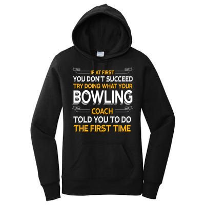 Try Doing What Your Bowling Coach Told You Motivational Gift Women's Pullover Hoodie