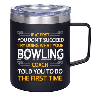 Try Doing What Your Bowling Coach Told You Motivational Gift 12oz Stainless Steel Coffee Mug