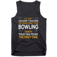 Try Doing What Your Bowling Coach Told You Motivational Gift Tank Top