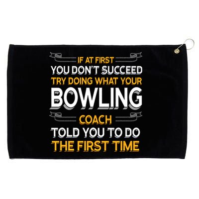 Try Doing What Your Bowling Coach Told You Motivational Gift Grommeted Golf Towel