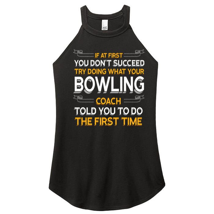 Try Doing What Your Bowling Coach Told You Motivational Gift Women’s Perfect Tri Rocker Tank