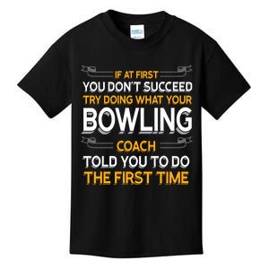 Try Doing What Your Bowling Coach Told You Motivational Gift Kids T-Shirt