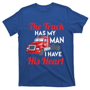 Truck Driver Wife Saying Design For Trucker Couples Great Gift T-Shirt