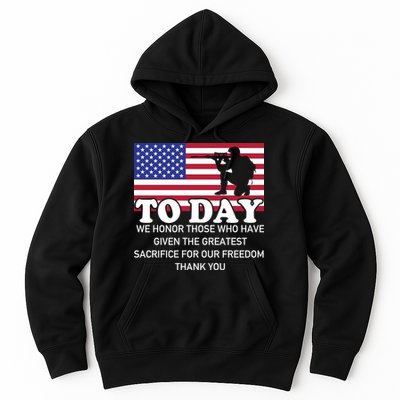 To Day We Honor Those Who Have Given The Greatest Sacrifice Memorial Day Gift Hoodie