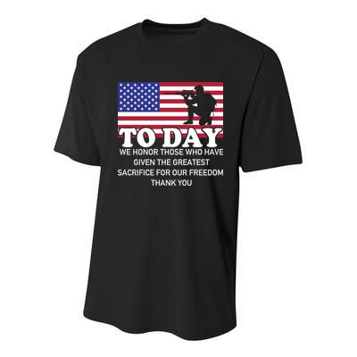 To Day We Honor Those Who Have Given The Greatest Sacrifice Memorial Day Gift Youth Performance Sprint T-Shirt