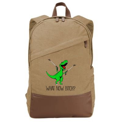 TRex Dinosaur What Now Bitch Funny Tyrannosaurus Rex TShirt Cotton Canvas Backpack