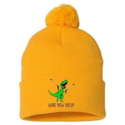 TRex Dinosaur What Now Bitch Funny Tyrannosaurus Rex TShirt Pom Pom 12in Knit Beanie