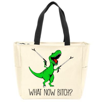 TRex Dinosaur What Now Bitch Funny Tyrannosaurus Rex TShirt Zip Tote Bag