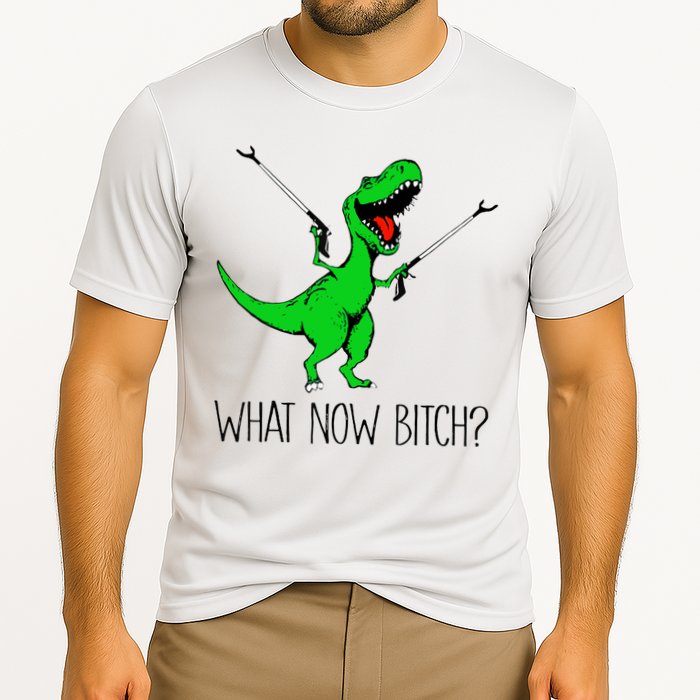 TRex Dinosaur What Now Bitch Funny Tyrannosaurus Rex TShirt Performance Shirt