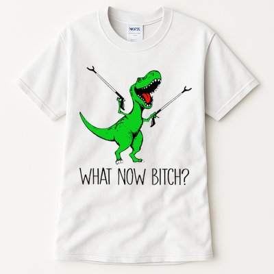 TRex Dinosaur What Now Bitch Funny Tyrannosaurus Rex TShirt Tall T-Shirt