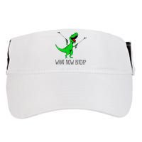 TRex Dinosaur What Now Bitch Funny Tyrannosaurus Rex TShirt Adult Drive Performance Visor