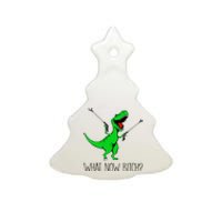 TRex Dinosaur What Now Bitch Funny Tyrannosaurus Rex TShirt Ceramic Tree Ornament