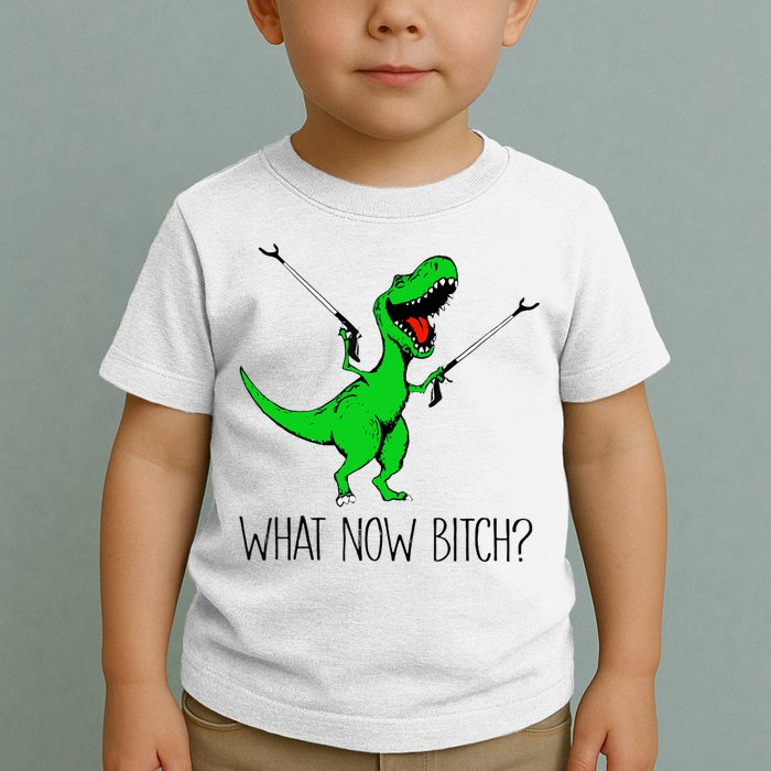 TRex Dinosaur What Now Bitch Funny Tyrannosaurus Rex TShirt Toddler T-Shirt