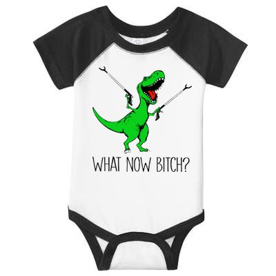 TRex Dinosaur What Now Bitch Funny Tyrannosaurus Rex TShirt Infant Baby Jersey Bodysuit