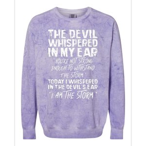 The Devil Whispered In My Ear Devil Quote Colorblast Crewneck Sweatshirt