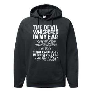 The Devil Whispered In My Ear Devil Quote Performance Fleece Hoodie