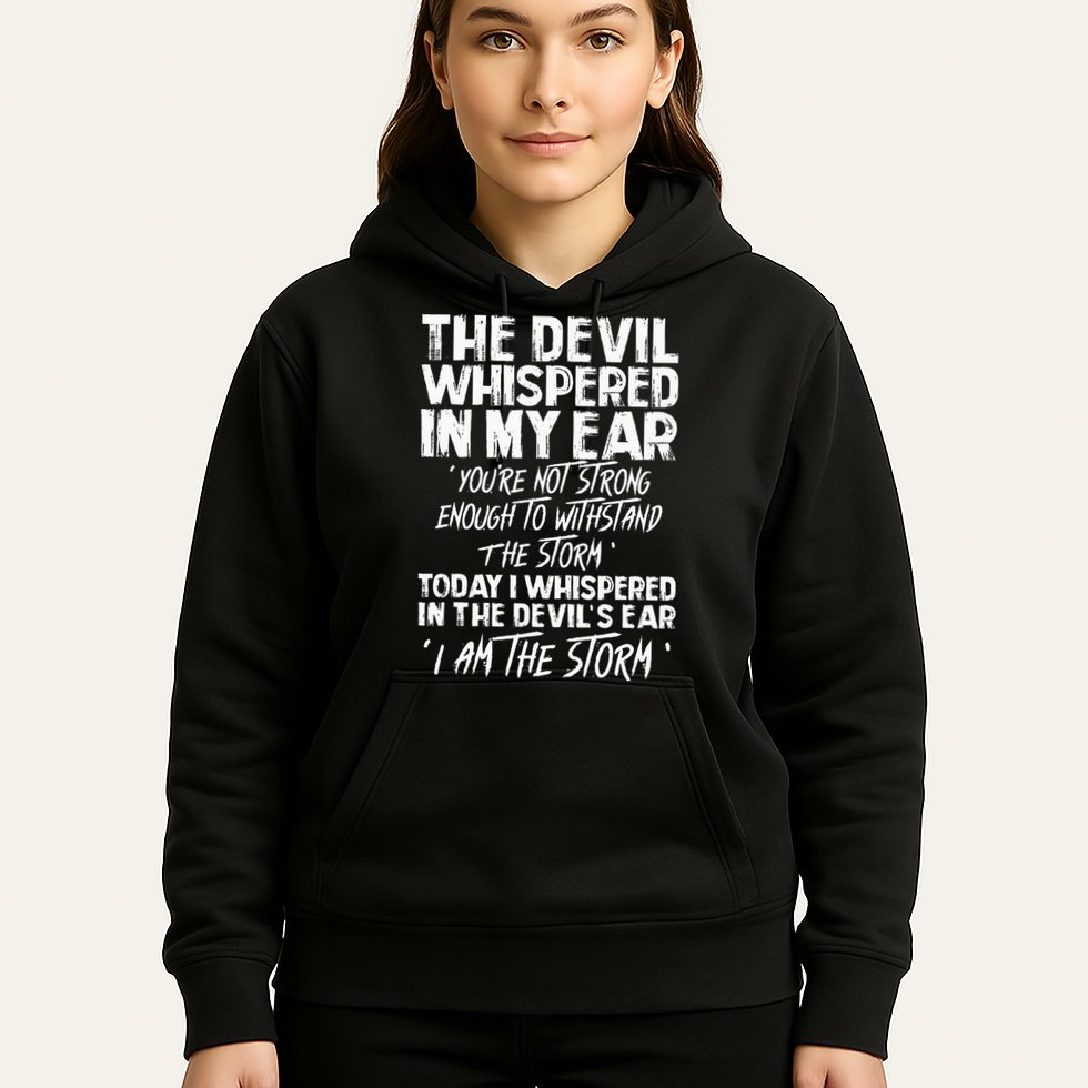 The Devil Whispered In My Ear Devil Quote Hoodie
