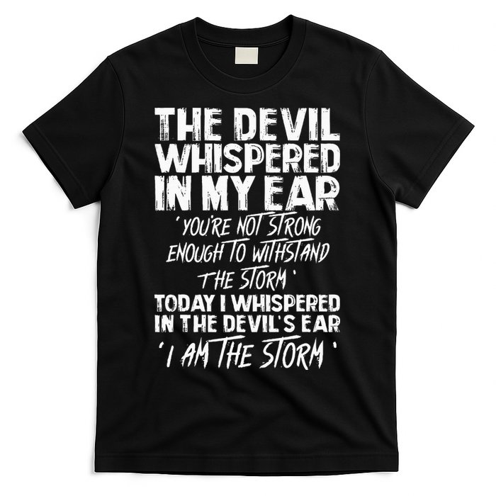 The Devil Whispered In My Ear Devil Quote T-Shirt