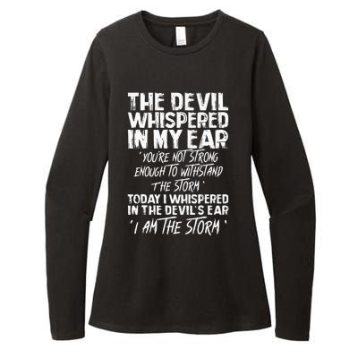 The Devil Whispered In My Ear Devil Quote Womens CVC Long Sleeve Shirt