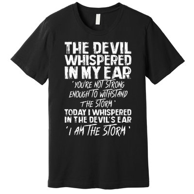 The Devil Whispered In My Ear Devil Quote Premium T-Shirt