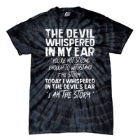 The Devil Whispered In My Ear Devil Quote Tie-Dye T-Shirt