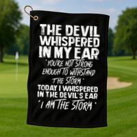 The Devil Whispered In My Ear Devil Quote Golf Towel