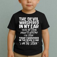 The Devil Whispered In My Ear Devil Quote Toddler T-Shirt