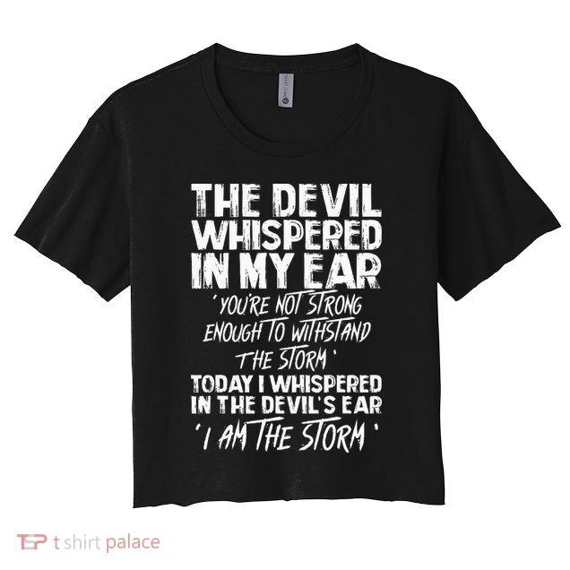 The Devil Whispered In My Ear Devil Quote Crop Top