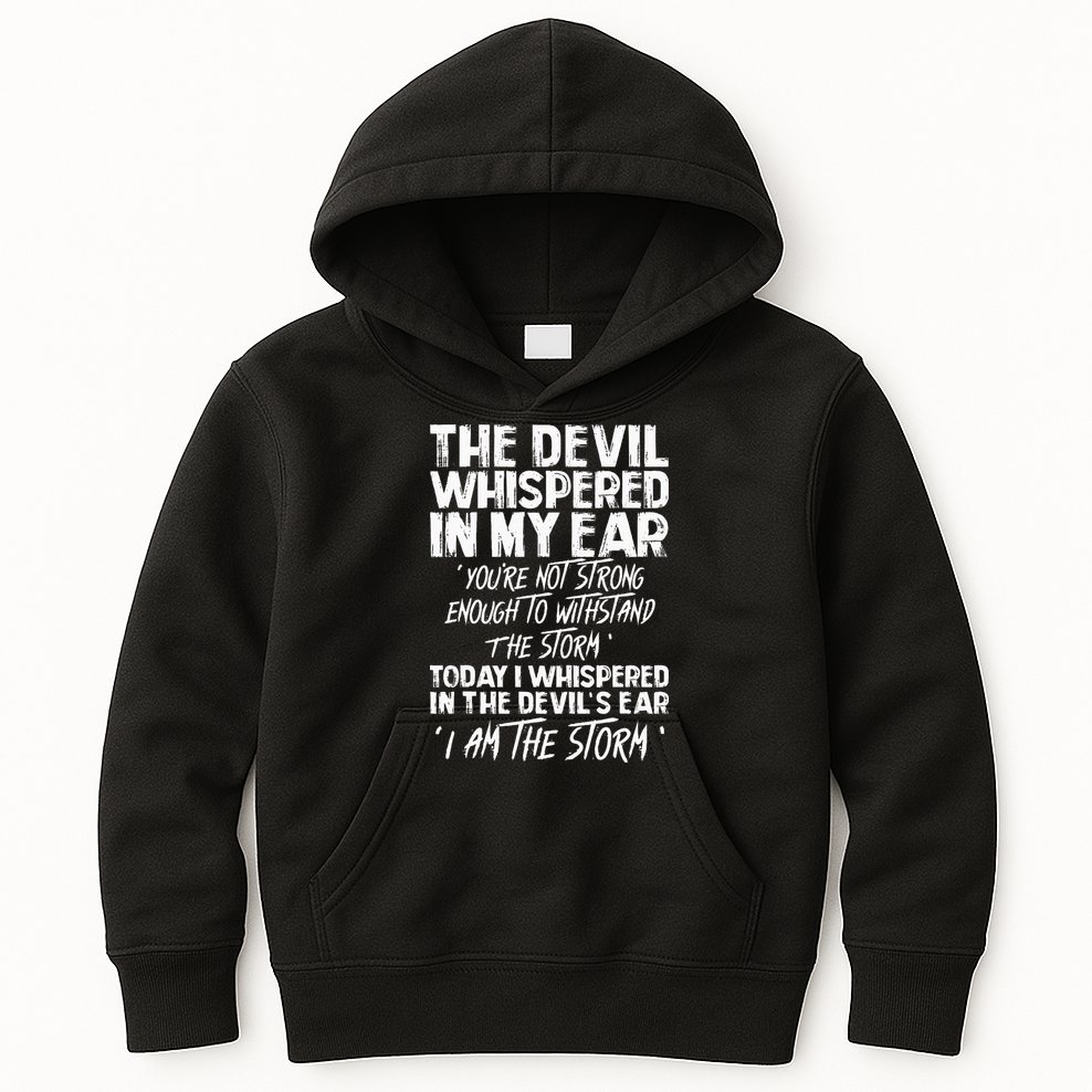 The Devil Whispered In My Ear Devil Quote Kids Hoodie