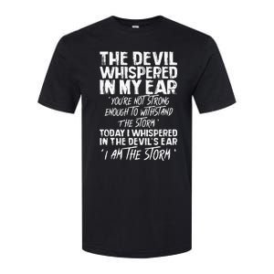 The Devil Whispered In My Ear Devil Quote Softstyle CVC T-Shirt