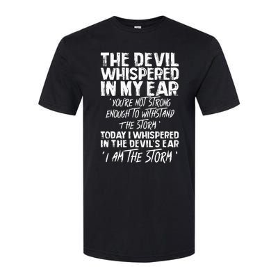 The Devil Whispered In My Ear Devil Quote Softstyle CVC T-Shirt