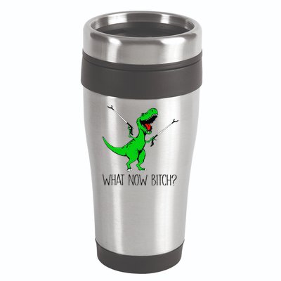 TRex Dinosaur What Now Bitch Funny Tyrannosaurus Rex 16oz Travel Tumbler