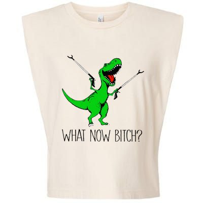 TRex Dinosaur What Now Bitch Funny Tyrannosaurus Rex Garment-Dyed Women's Muscle Tee