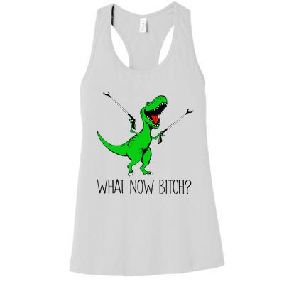 TRex Dinosaur What Now Bitch Funny Tyrannosaurus Rex Women's Racerback Tank