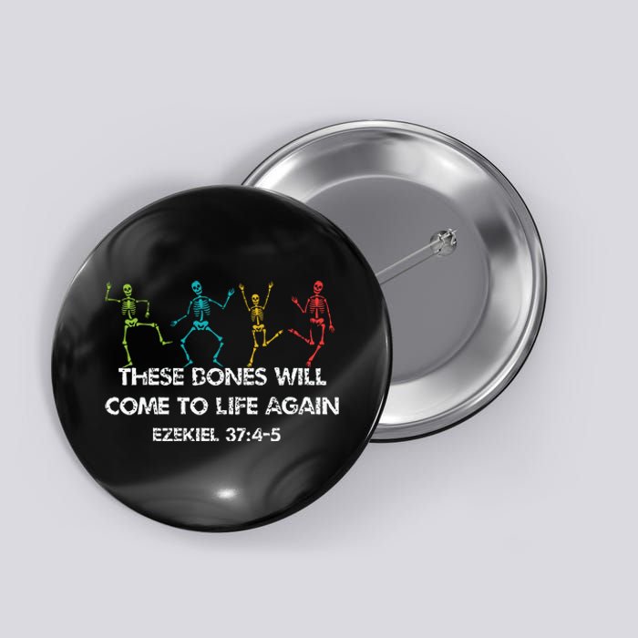 These Dones Will Come To Life Again Ezekiel Christian Halloween Jesus Button