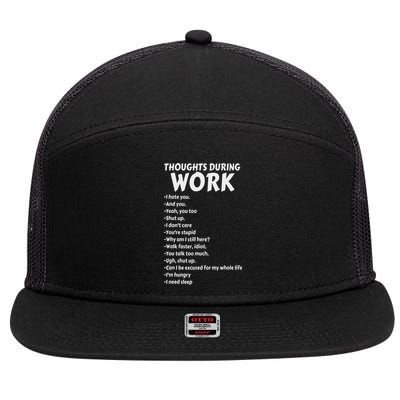 Thoughts During Work Funny Sarcastic Hate Work 7 Panel Mesh Trucker Snapback Hat