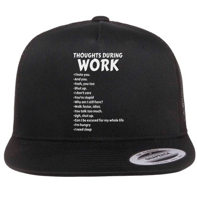 Thoughts During Work Funny Sarcastic Hate Work Flat Bill Trucker Hat