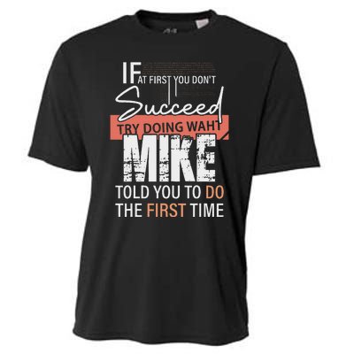 Try Doing What Mike Told You To Do The First Time Funny Mike Cooling Performance Crew T-Shirt