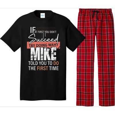 Try Doing What Mike Told You To Do The First Time Funny Mike Pajama Set