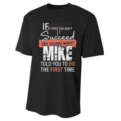 Try Doing What Mike Told You To Do The First Time Funny Mike Performance Sprint T-Shirt