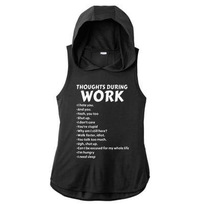 Thoughts During Work Funny Sarcastic Tee Hate Work Ladies PosiCharge Tri-Blend Wicking Draft Hoodie Tank