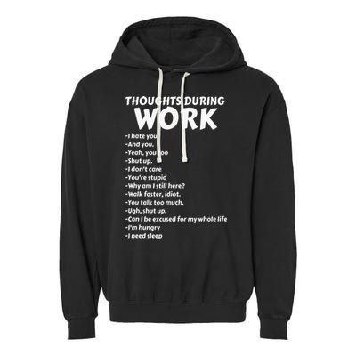 Thoughts During Work Funny Sarcastic Tee Hate Work Garment-Dyed Fleece Hoodie