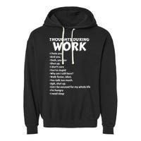 Thoughts During Work Funny Sarcastic Tee Hate Work Garment-Dyed Fleece Hoodie